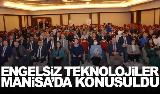 Manisa, engelsiz bilişim kongresine ev sahipliği yaptı