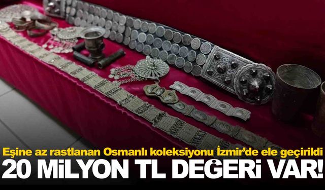 Eşine az rastlanan Osmanlı koleksiyonu İzmir’de ele geçirildi