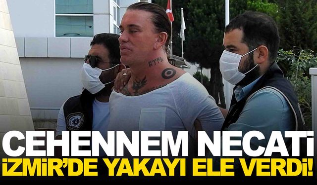‘Cehennem Necati’ İzmir’de yakalandı… Havalimanında nefes kesen operasyon
