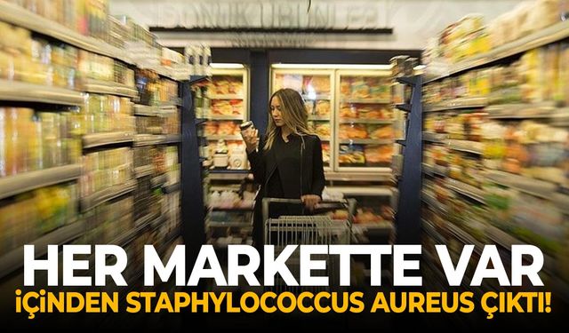 Her markette bu ürünler var! Bakteri tespit edildi...