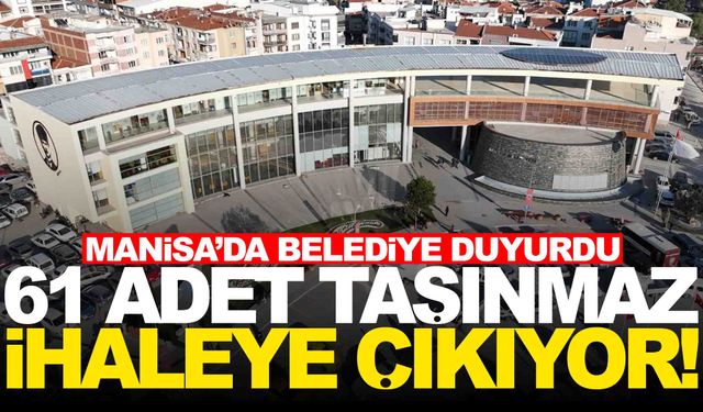 Akhisar Belediyesi 61 taşınmazı satışa çıkardı… Arsa, tarla ve zeytinlikler ihale edilecek