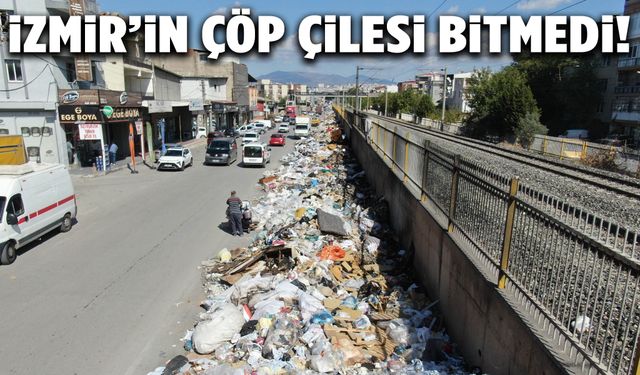 İzmir’de çöp dağları yolları kapladı!