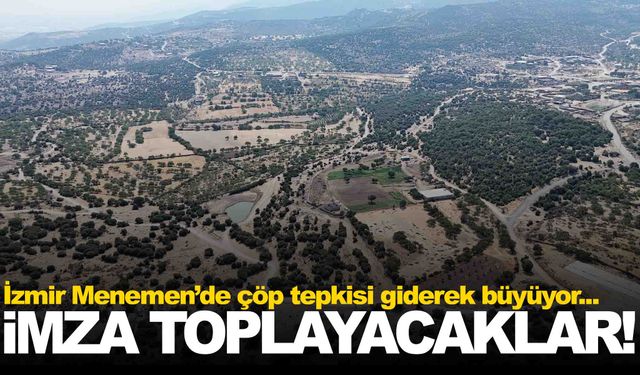 İzmir Menemen’de çöp tepkisi büyüyor… İmza kampanyası başlatmaya hazırlanıyorlar!