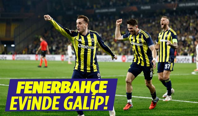 Fenerbahçe’den Avrupa’da kritik zafer!
