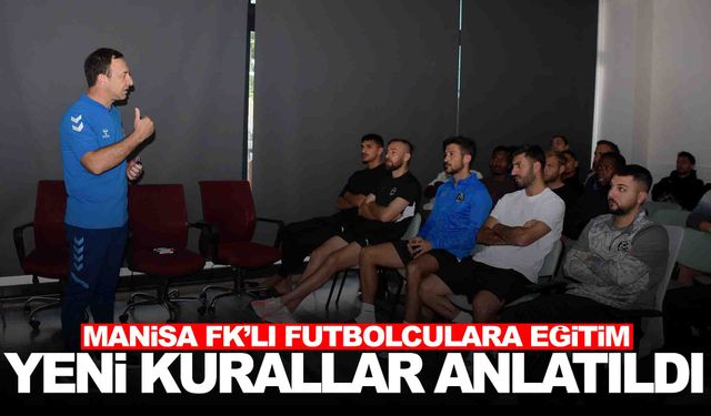 Manisa FK’ya yeni oyun kuralları eğitimi