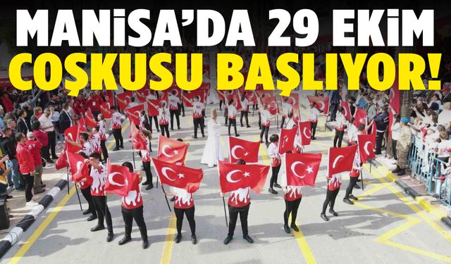 Manisa’da 29 Ekim coşkusu başlıyor!