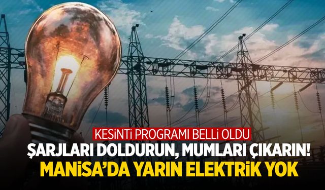 Manisa’da yarın evler ışıksız kalacak! Saatlerce sürecek…