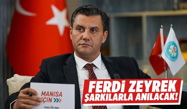 Ferdi Zeyrek şarkılarla anılacak!