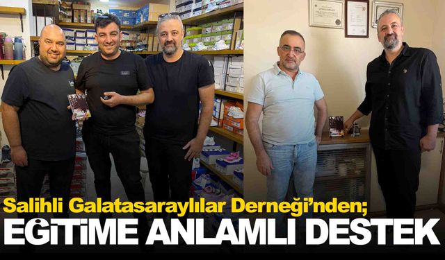 Salihli Galatasaraylılar Derneği’nden anlamlı destek… 15 öğrenciye burs sağlandı