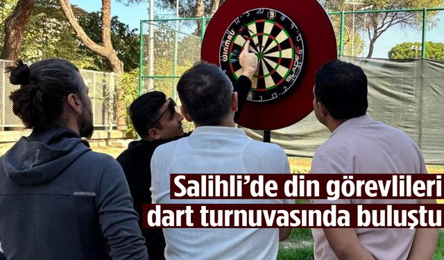 Salihli’de din görevlileri dart turnuvasında bir araya geldi