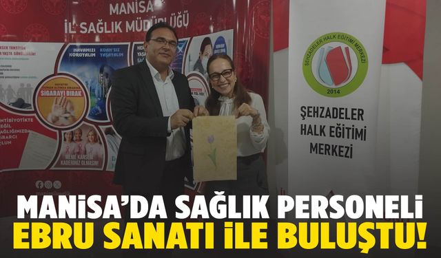Manisa’da sağlık personeli Ebru sanatı ile buluştu