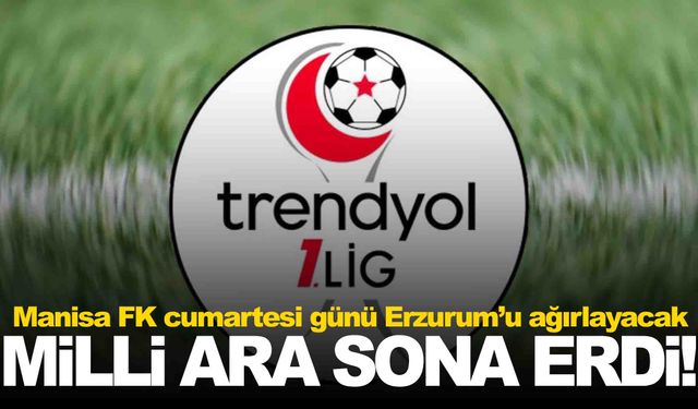 Milli ara sonrası 1. Lig’de heyecan başlıyor!