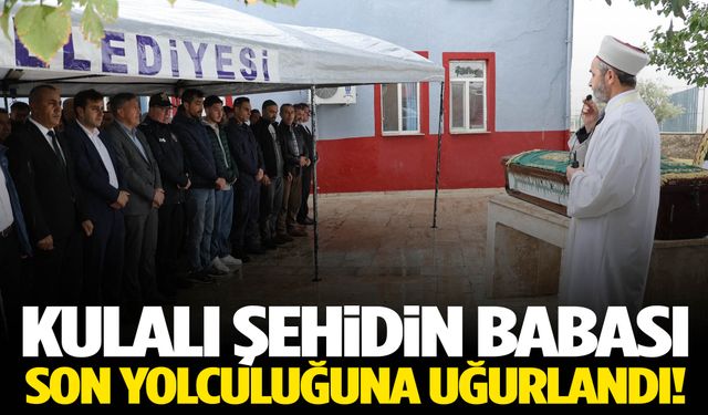 Şehit babası son yolculuğuna uğurlandı