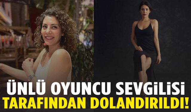 Kızılcık Şerbeti’nin Leman’ı sevgilisi tarafından dolandırıldı!