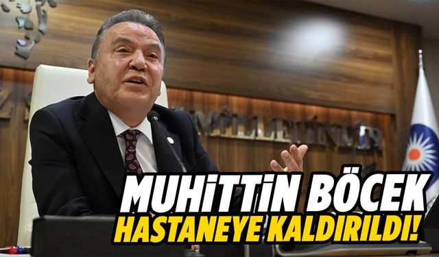 Muhittin Böcek hastaneye sevk edildi