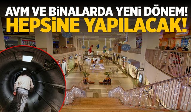 AVM ve binalarda yeni dönem! Hepsine yapılacak...