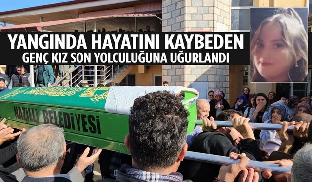 Aydın’daki yangında hayatını kaybeden genç kız toprağa verildi