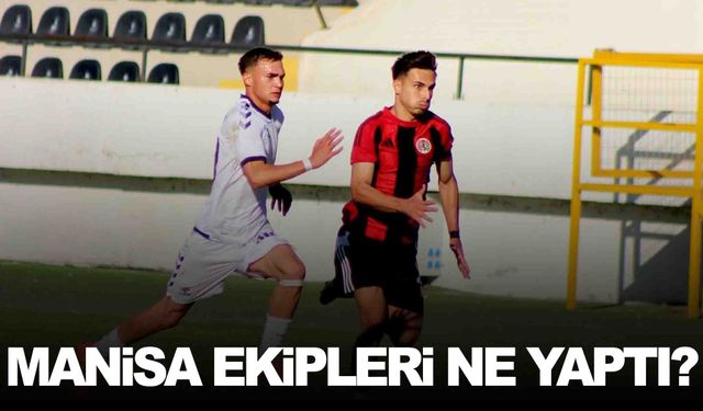 BAL’da Manisa temsilcileri ne yaptı? İşte haftanın karnesi