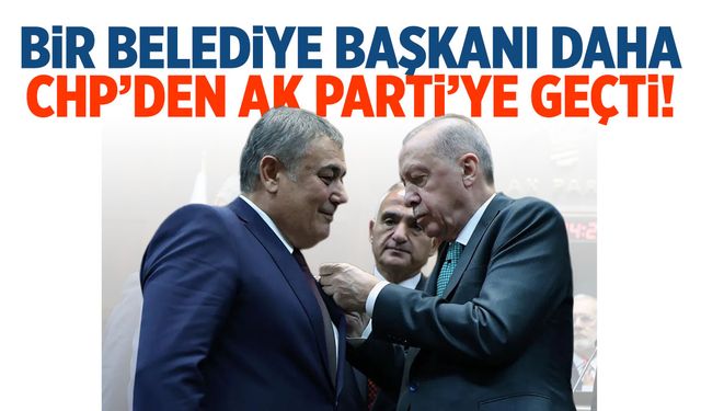 Belediye başkanı CHP'den AK Parti'ye geçti