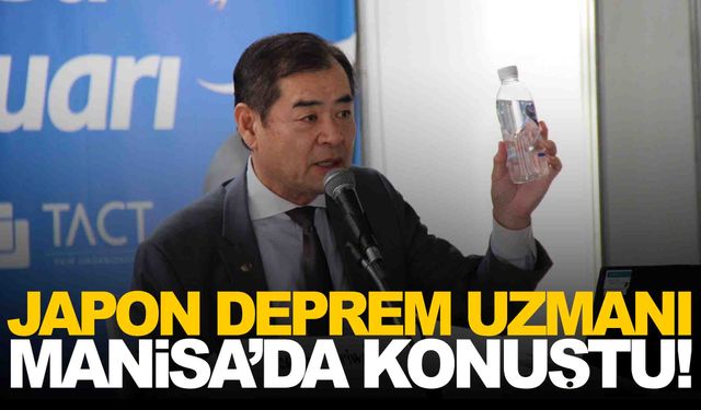 Moriwaki Manisa’da konuştu: Manisa’da büyük deprem olur mu?