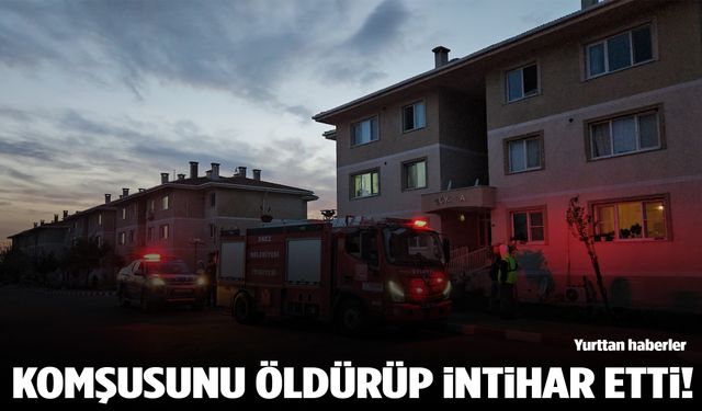 Apartman koridorunda dehşet: Komşusunu öldürüp intihar etti!