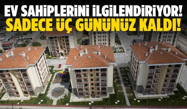 Ev sahiplerine son üç gün uyarısı!