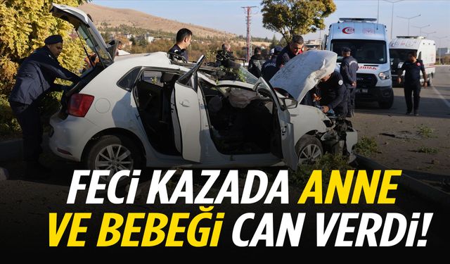 Elazığ'daki feci kazada anne ve bebeği can verdi!