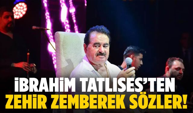 İbrahim Tatlıses’ten oğluna zehir zemberek sözler!