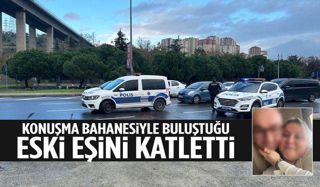 İstanbul’da konuşma bahanesiyle buluştuğu eski eşini takside katletti!