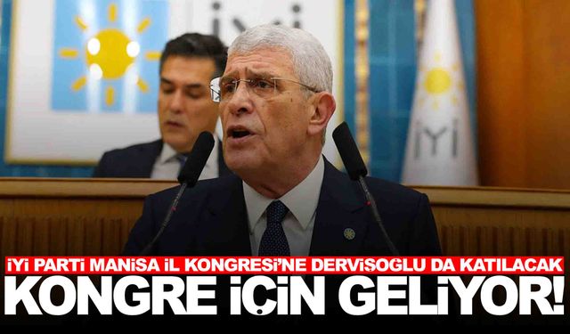 İYİ Parti Genel Başkanı Manisa’ya geliyor… Kongreye katılacak!