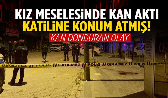 Kız meselesinde kan aktı! Katiline konum attı