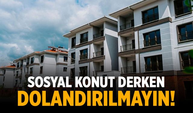 Konut sahibi olalım derken dolandırılmayın!