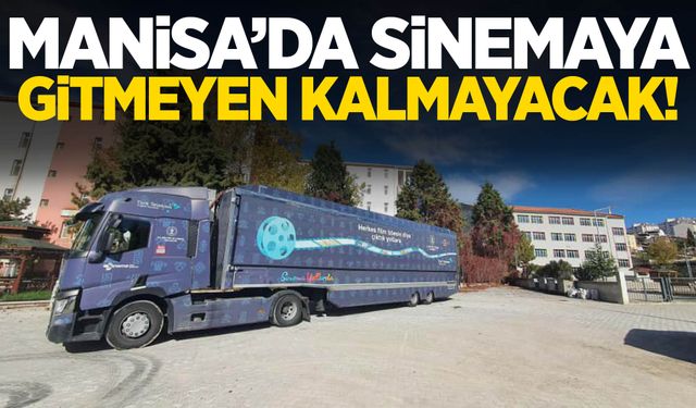 Manisa’da sinemaya gitmeyen kalmayacak!