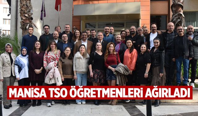 Manisa TSO öğretmenleri ağırladı