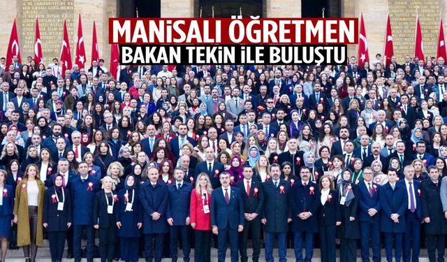 Manisalı öğretmen Bakan Tekin ile bir araya geldi