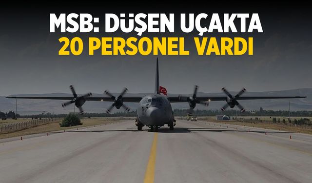 MSB: Düşen TSK Uçağında 20 Personel Vardı