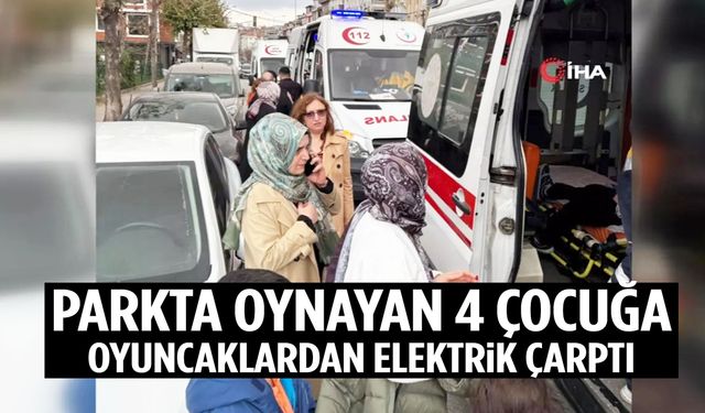 Parkta elektrik faciası… 4 çocuğa elektrik çarptı!