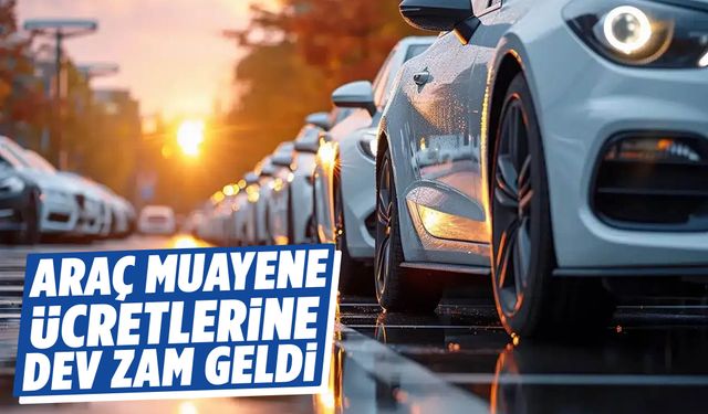 Araç sahipleri dikkat! Araç muayene ücretlerine dev zam geldi
