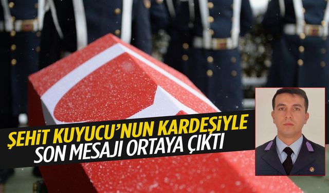 Şehit olmadan saatler önce kız kardeşine yazdığı son mesaj ortaya çıktı