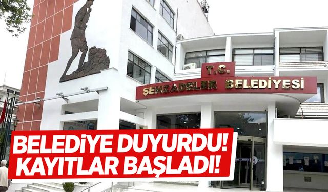 Şehzadeler belediyesi duyurdu! Kayıtlar başladı…