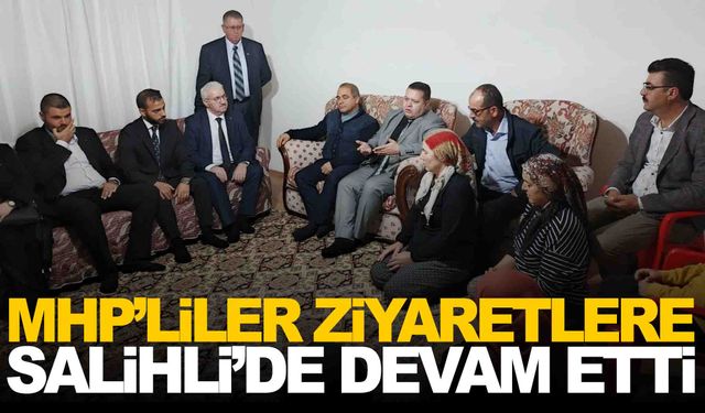 MHP’nin ‘Hayırlı günler komşum’ ziyaretleri Salihli’de devam etti