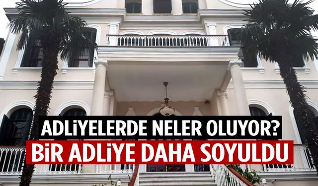 Adliyelerde neler oluyor? Adli emanette bir soygun daha!