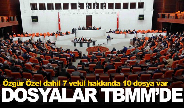 7 milletvekili hakkında 10 fezleke Meclis’e gönderildi