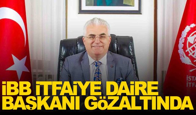 Bayrampaşa Belediyesi’ne yolsuzluk soruşturması: İBB İtfaiye Daire Başkanı gözaltında