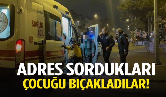 Korkunç olay… Adres sordukları çocuğu bıçakladılar!