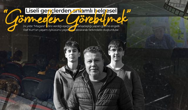 Manisalı gençlerden anlamlı belgesel