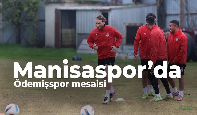 Manisaspor deplasmanda Ödemişspor ile karşılaşacak