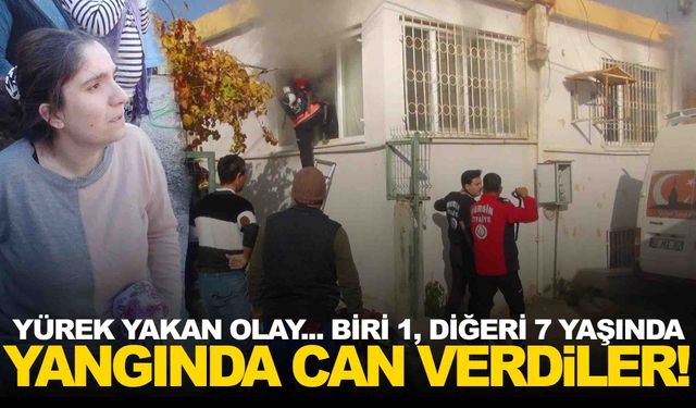 Ev yangını faciası: 1 ve 7 yaşındaki iki kardeş hayatını kaybetti