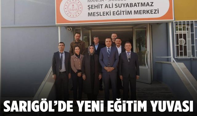 Sarıgöl’de yeni eğitim yuvası öğrencilere kapılarını açtı