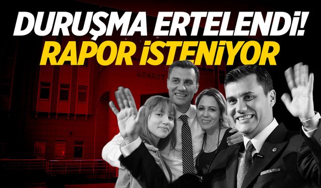 Savcılık tahliye istedi... Duruşma ertelendi!